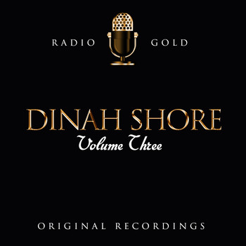 Dinah Shore - Radio Gold / Dinah Shore, Vol. 3