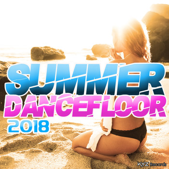 Various Artists - Summer Dancefloor 2018 (Explicit)