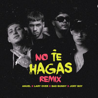 Anuel Aa - No Te Hagas (Remix [Explicit])