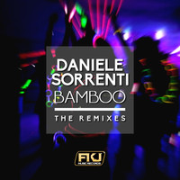 Daniele Sorrenti - Bamboo (The Remixes)