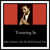 John Coltrane with The Red Garland Trio - Traneing In