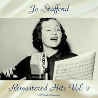 Jo Stafford - Remastered Hits Vol, 2 (All Tracks Remastered)