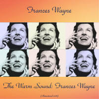 Frances Wayne - The Warm Sound: Frances Wayne (Remastered 2018)