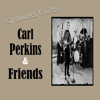 Carl Perkins - Grandes Éxitos, Carl Perkins & Friends