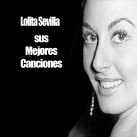 Lolita Sevilla - Lolita Sevilla / Sus Mejores Canciones