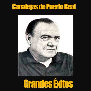Canalejas De Puerto Real - Canalejas de Puerto Real / Grandes Éxitos