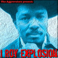 I Roy - I Roy Explosion