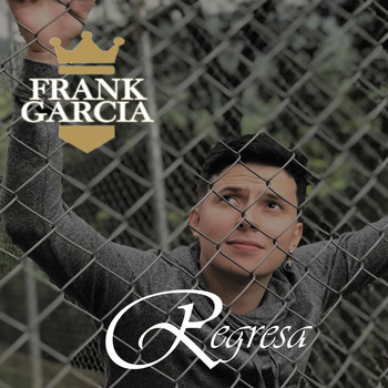 Frank Garcia - Regresa
