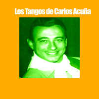 Carlos Acuna - Los Tangos de Carlos Acuña