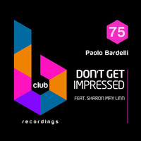 Paolo Bardelli - Don't Get Impressed