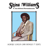 Shina Williams & His African Percussionists - Agboju Logun (Mr Bongo 7" Edit)