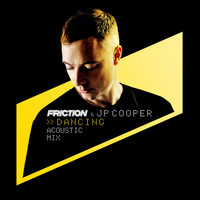 Friction, JP Cooper - Dancing (Acoustic Mix)