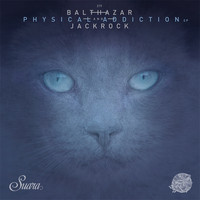 Balthazar & JackRock - Physical Addiction