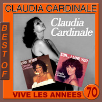 Claudia Cardinale - Love Affair / Sun I Love You / Vive Les Années 70 (Best Of)