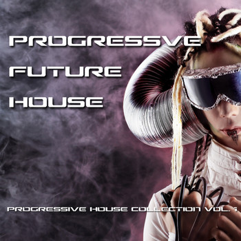 Various Artists - Progressive Future House - Progressive House Collection, Vol. 1