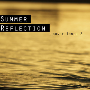Various Artists - Summer Reflection - Lounge Tones 2
