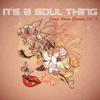 Various Artists - It's A Soul Thing - Deep House Grooves, Vol. 3