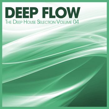 Various Artists - Deep Flow - The Deep House Selection, Vol. 4
