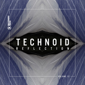 Various Artists - Technoid Reflection, Vol. 12