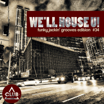 Various Artists - We'll House U! - Funky Jackin' Grooves Edition, Vol. 34