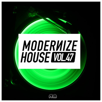 Various Artists - Modernize House, Vol. 47