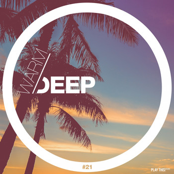Various Artists - Warm & Deep #21