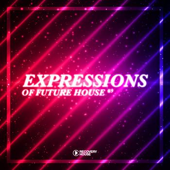 Various Artists - Expressions Of Future House, Vol. 9