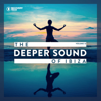 Various Artists - The Deeper Sound Of Ibiza, Vol. 12