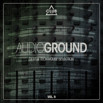 Various Artists - Audioground - Deep & Tech House Selection, Vol. 9