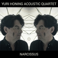 Yuri Honing Acoustic Quartet - Narcissus