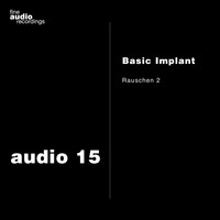 Basic Implant - Rauschen 2