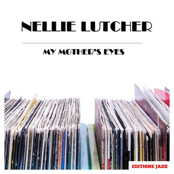 Nellie Lutcher - My Mother's Eyes