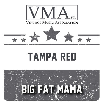 Tampa Red - Big Fat Mama