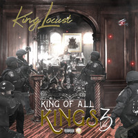 King Locust - King of All Kings Vol. 3 (Explicit)
