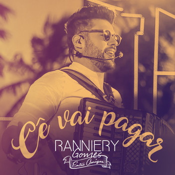 Ranniery Gomes - Cê Vai Pagar