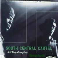 South Central Cartel - All Day Everyday (Remastered) (Explicit)
