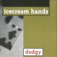 Icecream Hands - Dodgy