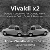 Adrian Chandler & La Serenissima - Vivaldi x2