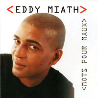 Eddy Miath - Mots pour maux