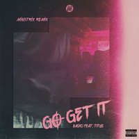Basko - Go Get It (MiNDTRiX Remix) (Explicit)