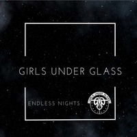 Girls Under Glass - Endless Nights