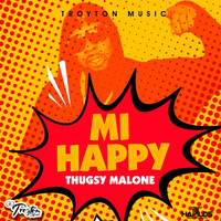 Thugsy Malone - Mi Happy