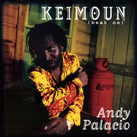 Andy Palacio - Keimoun (Beat on) (Explicit)