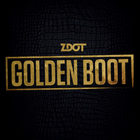 Zdot - Golden Boot EP (Explicit)