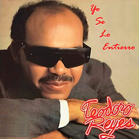 Teodoro Reyes - Yo Se Lo Entierro