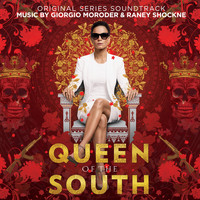 Giorgio Moroder & Raney Shockne - Queen of the South (Original Series Soundtrack)