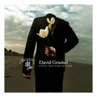 David Grumel - Until the End of Time