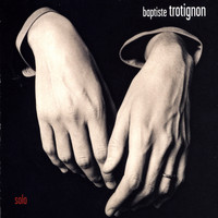 Baptiste Trotignon - Solo