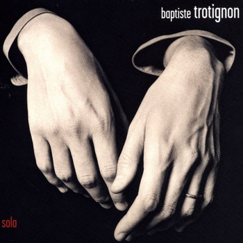 Baptiste Trotignon - Solo (Deluxe Edition)