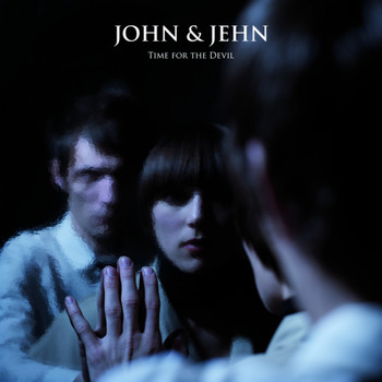 John & Jehn - Time for the Devil